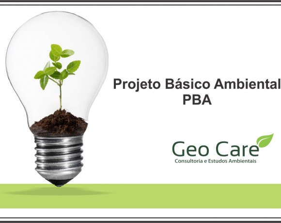 Projeto Básico Ambiental – PBA